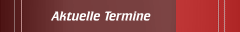 Aktuelle Termine