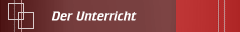 Der Unterricht