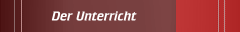 Der Unterricht